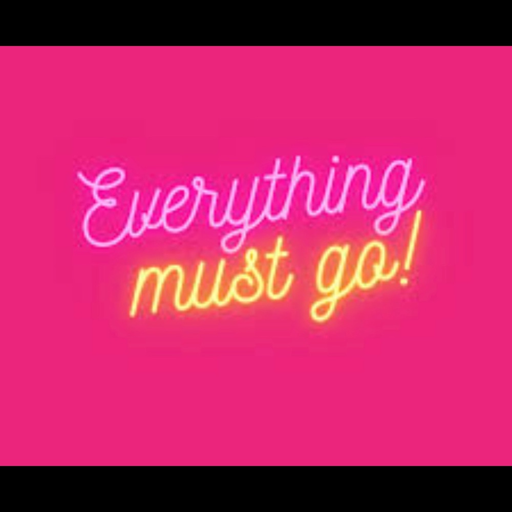 EVERYTHING MUST GO
